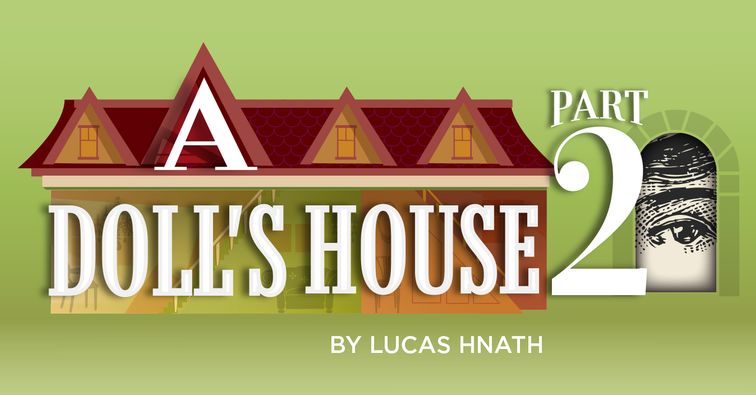 A DOLL’S HOUSE, Part&nbsp;2